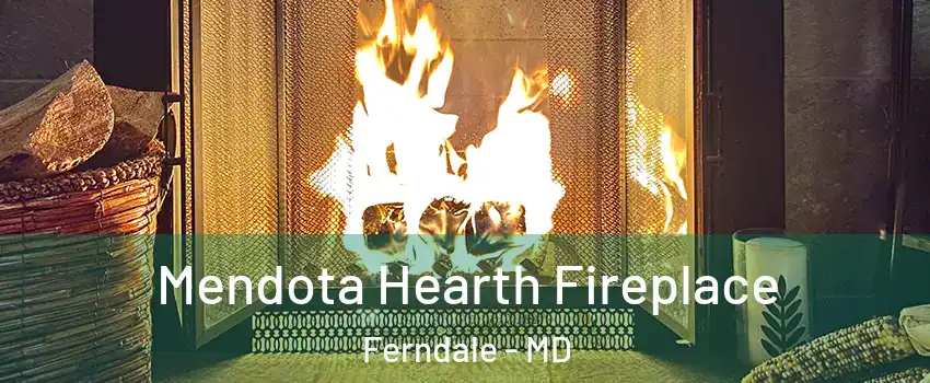  Mendota Hearth Fireplace Ferndale - MD